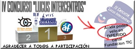 IV Concurso LUCUS INTERCENTROS, retransmitido pola Fundación TIC
