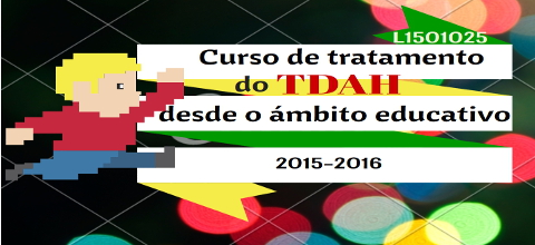 L1501025  Curso tratamiento del TDAH desde el ámbito educativo 2015-2016