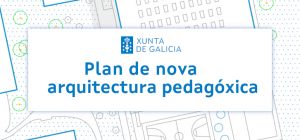 Plan de Nova Arquitectura Pedagóxica