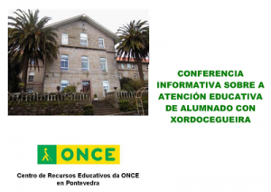 Conferencia informativa sobre a atención educativa de alumnado con xordocegueira