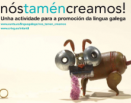 Convocados os premios a curtas de animación en galego elaboradas no marco do programa Nós tamén creamos! para o curso académico 2018/2019