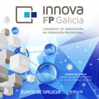 Innova FP Galicia. Congreso de Innovación na Formación Profesional