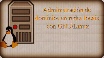 Administración de dominios en Linux