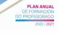 Plan Anual de Formación do Profesorado. Curso 2020/21