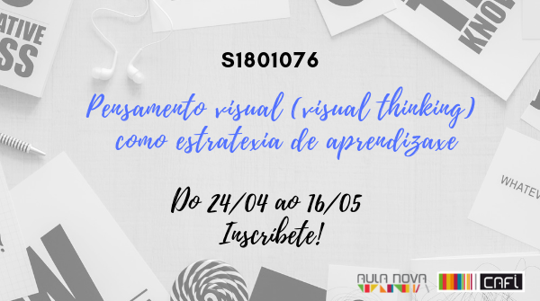 S1801076 - Pensamento visual (visual thinking) como estrataxia de aprendizaxe