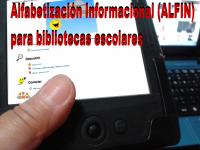 Alfabetización Informacional (ALFIN) para bibliotecas escolares.